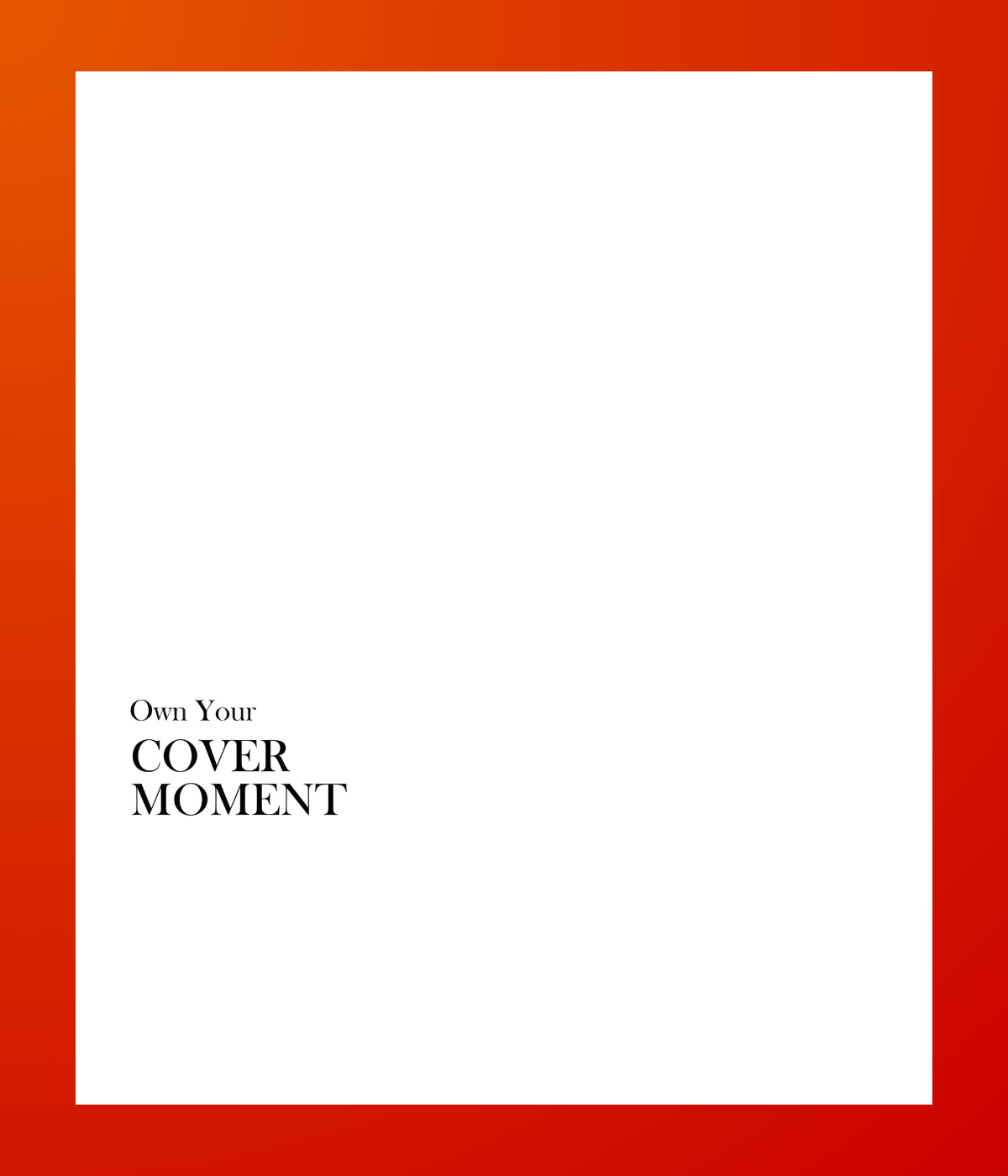 Own Your Cover Moment