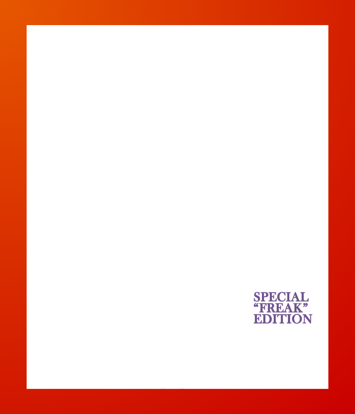 Special Freak Edition