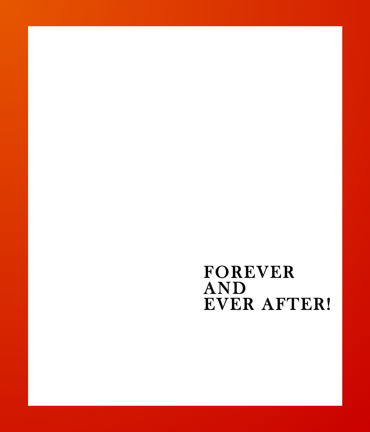 Forever and Ever After